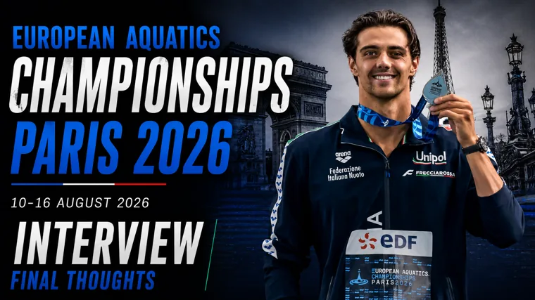 Thomas Ceccon — European Aquatics Championships Paris 2026 · Interview & Final Thoughts